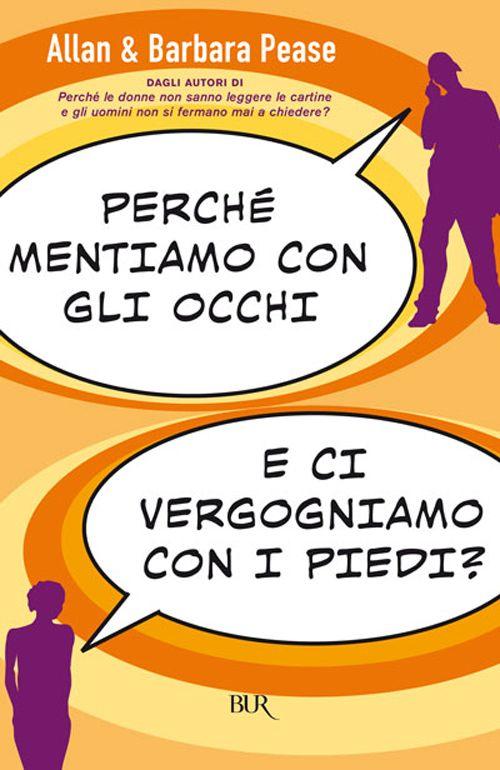 Perch&Atilde;&copy; mentiamo con gli occhi e ci vergogniamo con i piedi? ebook cover
