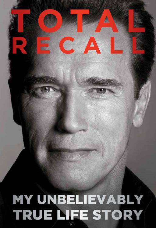 Total Recall: My Unbelievably True Life Story ebook cover