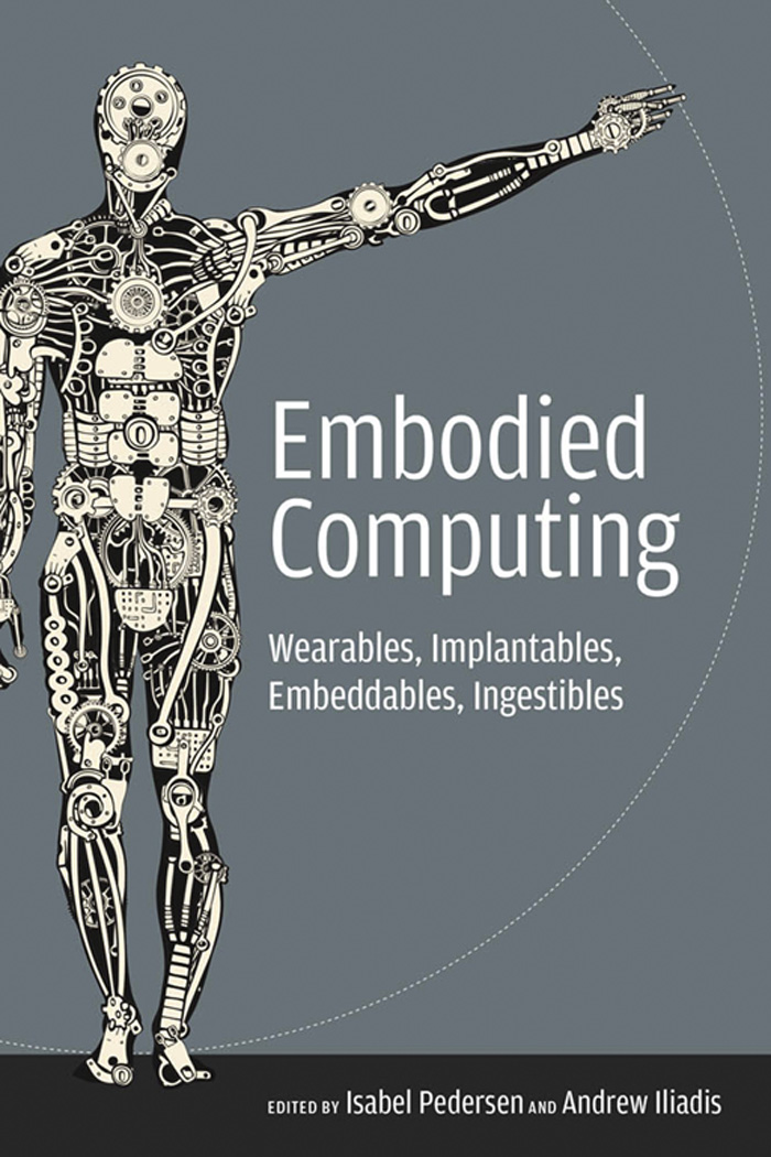 Wearables, Implantables, Embeddables, Ingestibles ebook cover