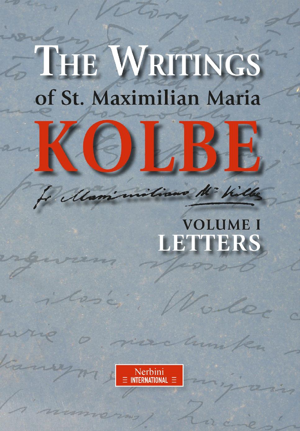The Writings of St. Maximilian Maria Kolbe, Volume I: Letters ebook cover