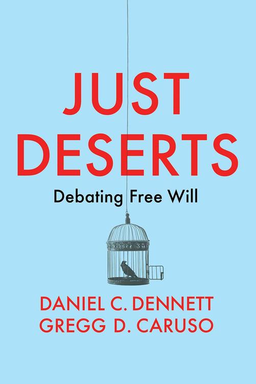 Just Deserts: Debating Free Will ebook cover