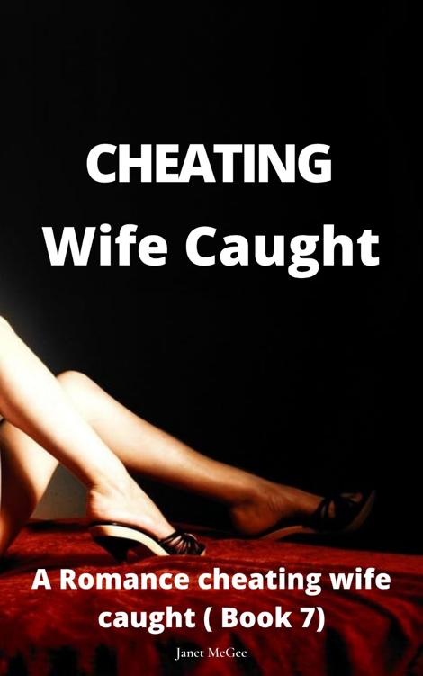 Cheating Wife Caught : A Romance Cheating Wife Caught ( Book 7 ) ebook cover