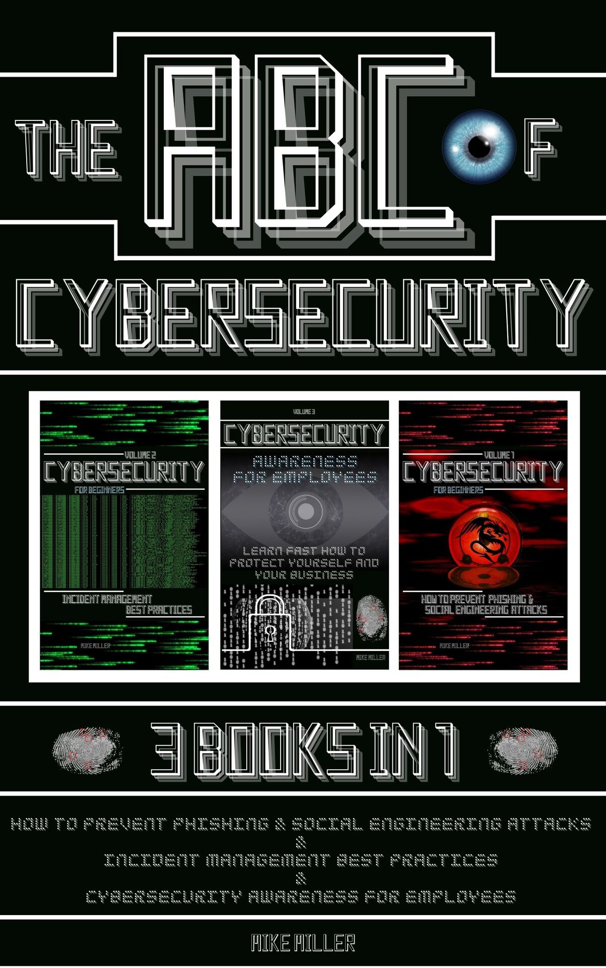 The ABC of Cybersecurity: How to prevent Phishing & Social Engineering Attacks, Incident Management Best Practices and Cybersecurity Awareness for Employees ebook cover