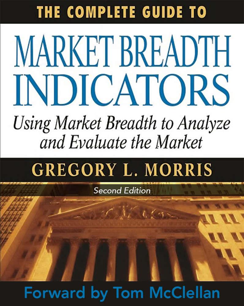 The Complete Guide to Market Breadth Indicators: How to Analyze and Evaluate Market Direction and Strength ebook cover