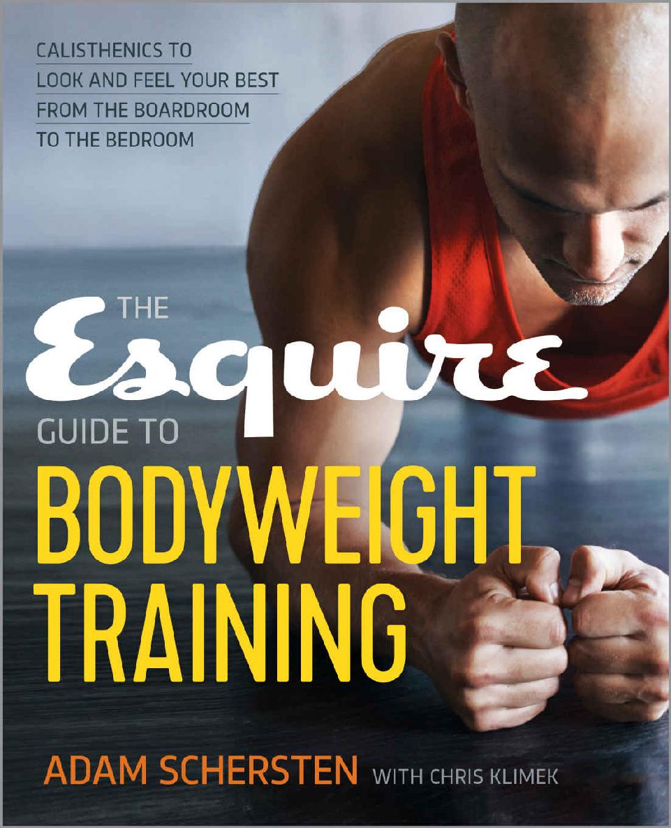 The Esquire Guide to Bodyweight Training: Calisthenics to Look and Feel Your Best from the Boardroom to the Bedroom ebook cover