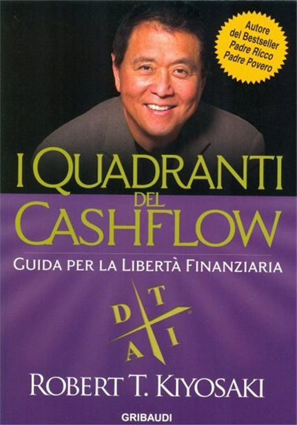 I Quadranti del Cashflow: Guida per la libert&Atilde;&nbsp; finanziaria (Italian Edition) ebook cover