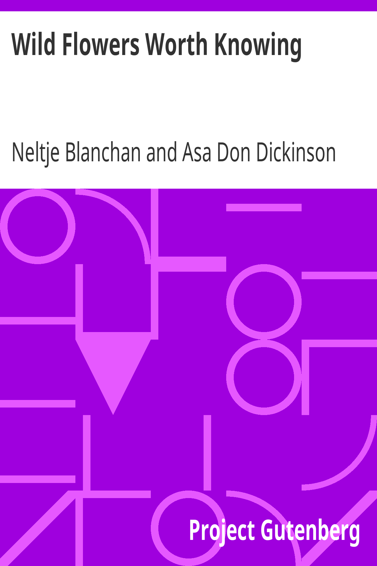 Wild Flowers Worth Knowing ebook cover