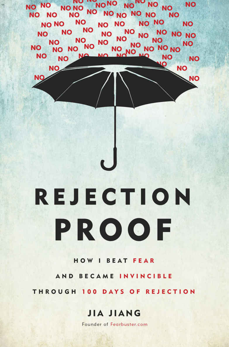 Rejection Proof: How I Beat Fear and Became Invincible Through 100 Days of Rejection ebook cover