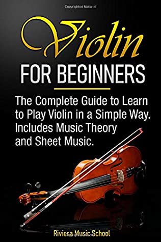 Violin for Beginners: The Complete Guide to Learn to Play Violin in a Simple Way. Includes Music Theory and Sheet Music ebook cover