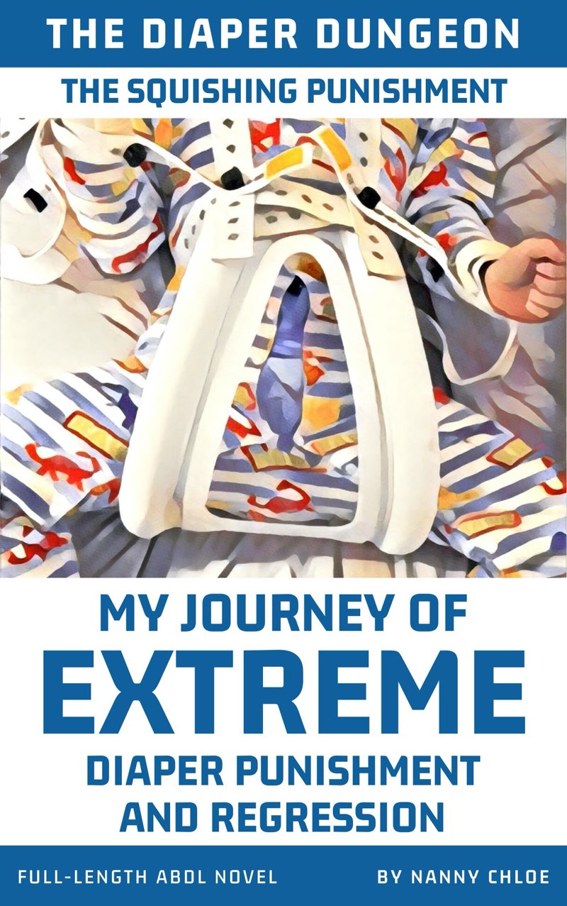 The Squishing Punishment: My Journey of Extreme Diaper Punishment and Regression ebook cover