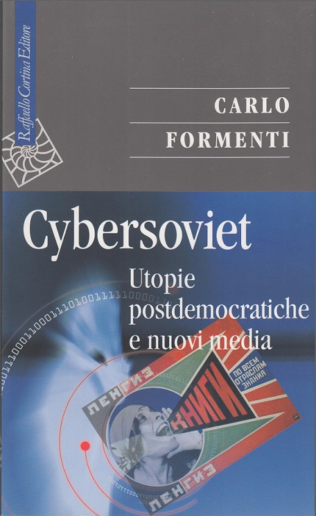 Cybersoviet. Utopie postdemocratiche e nuovi media ebook cover