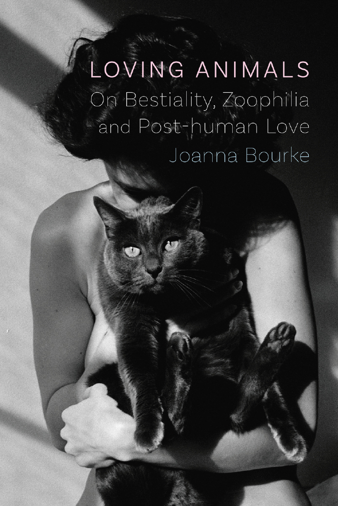 Loving Animals: On Bestiality, Zoophilia and Post-Human Love ebook cover