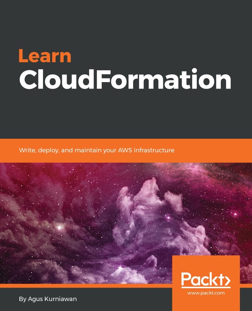 Learn CloudFormation: Write, deploy, and maintain your AWS infrastructure ebook cover
