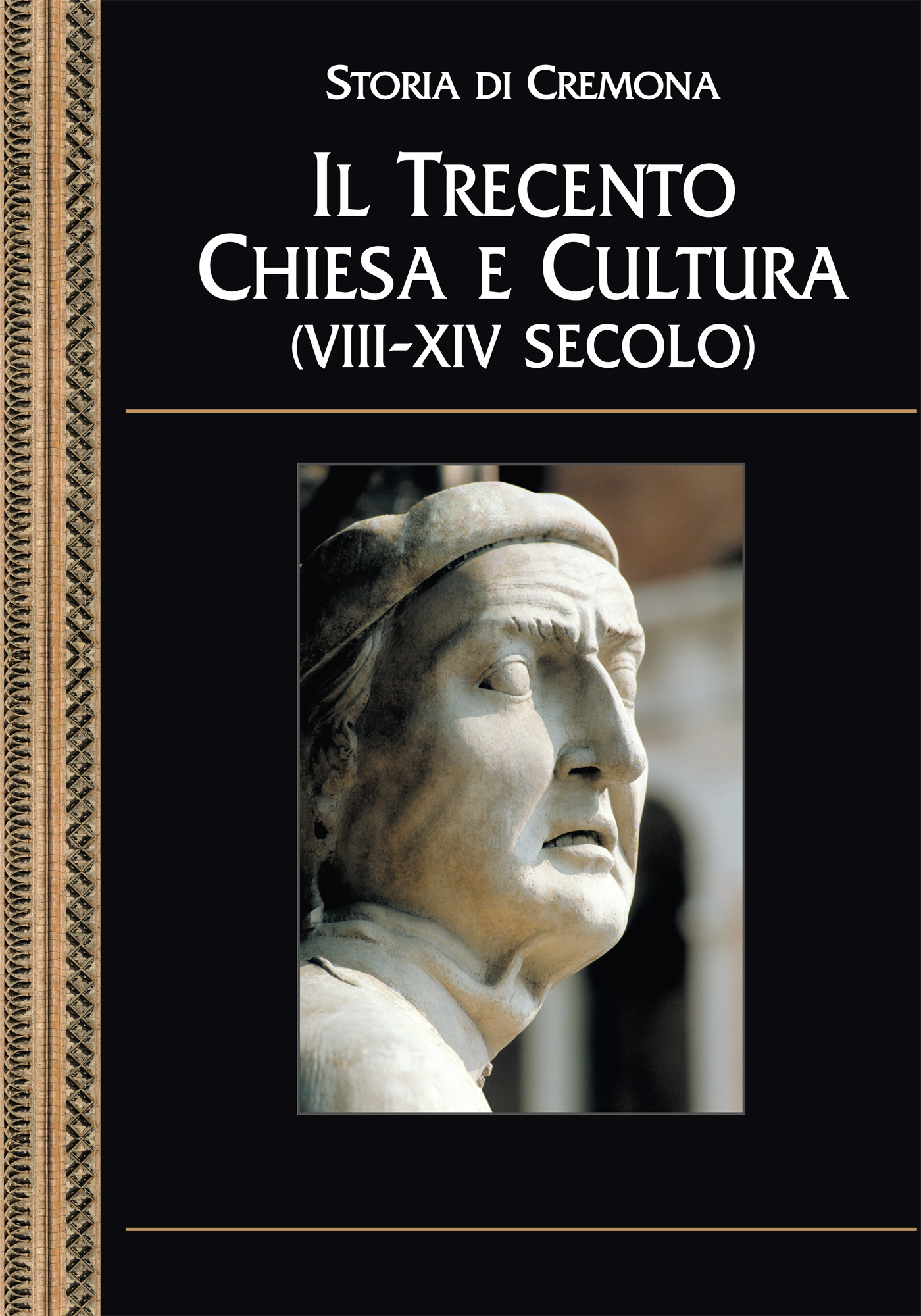 Storia di Cremona - Il Trecento Chiesa e Cultura (VIII - XIV secolo) ebook cover