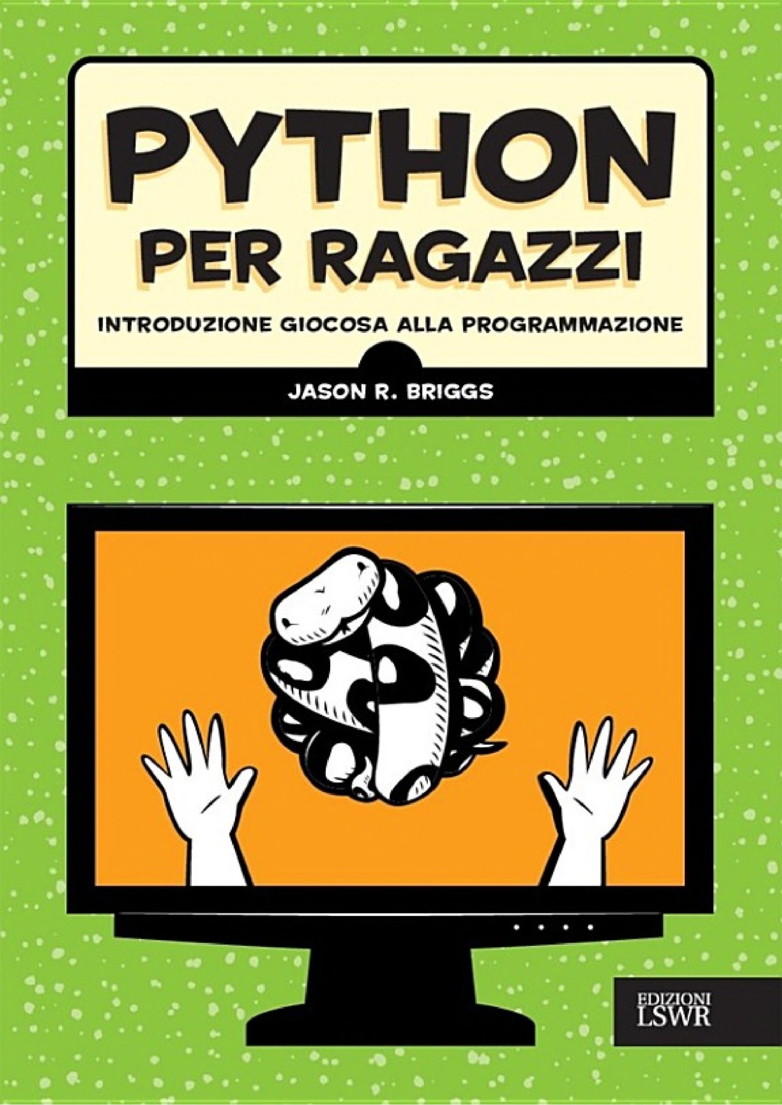 Pyton per ragazzi: Introduzione giocosa alla programmazione ebook cover