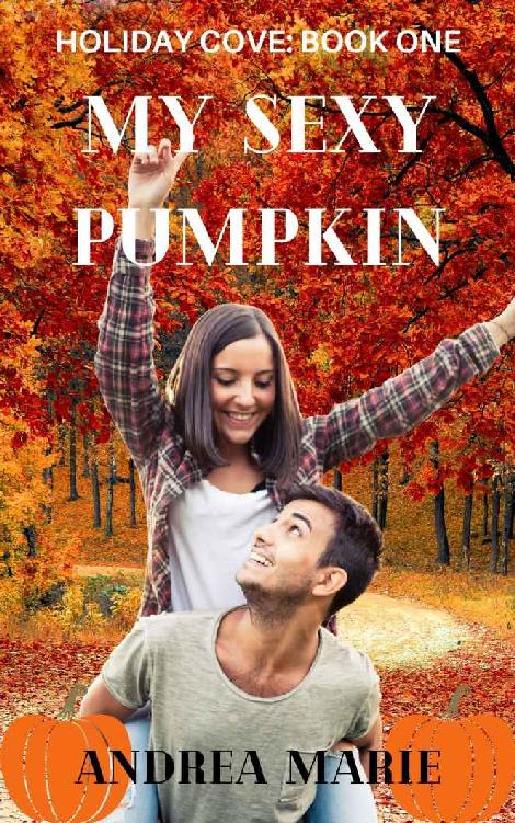 My Sexy Pumpkin: Sweet, Small Town Romance (Holiday Cove Book One) ebook cover