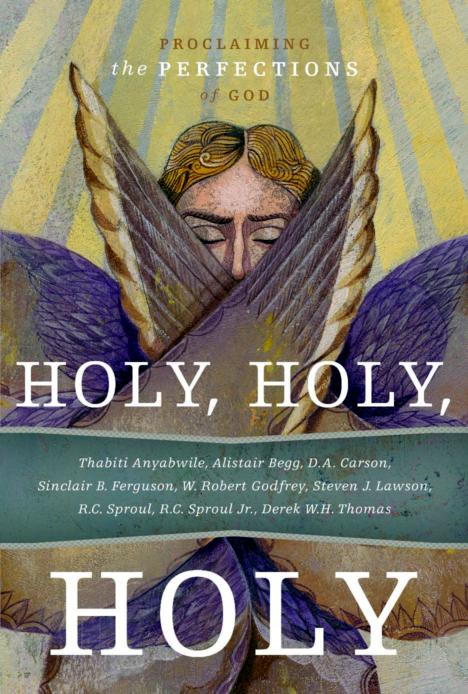 Holy, Holy, Holy: Proclaiming the Perfections of God ebook cover