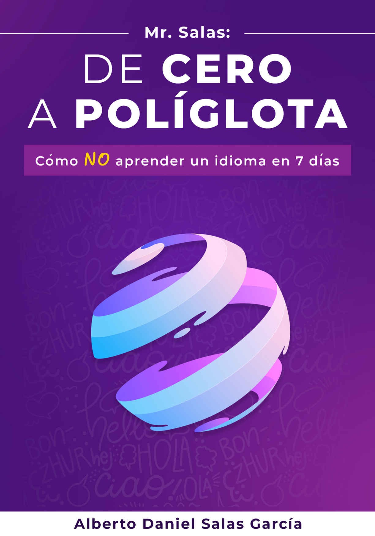 De cero a pol&Atilde;&shy;glota: C&Atilde;&sup3;mo NO aprender un idioma en 7 d&Atilde;&shy;as ebook cover