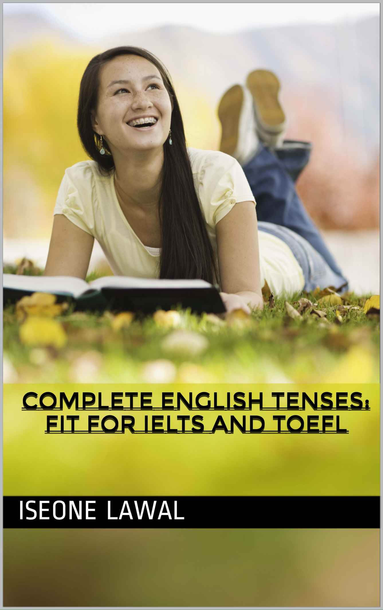 COMPLETE ENGLISH TENSES: Fit for IELTS and TOEFL ebook cover