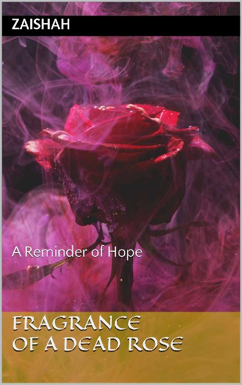 Fragrance Of A Dead Rose: A Reminder of Hope ebook cover
