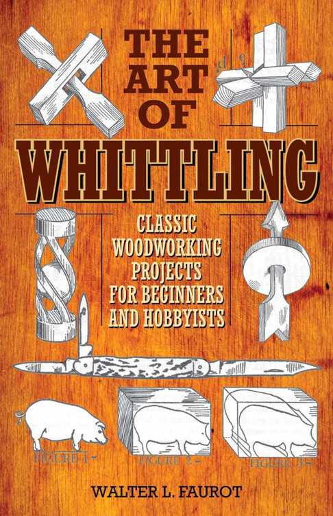 The Art of Whittling: Classic Woodworking Projects for Beginners and Hobbyists ebook cover