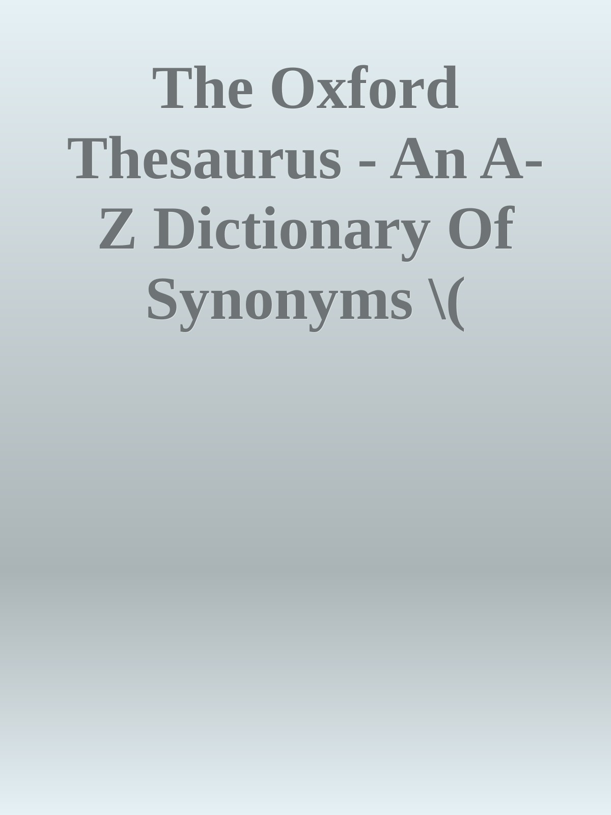 The Oxford Thesaurus - An A-Z Dictionary Of Synonyms \( PDFDrive.com \).epub ebook cover