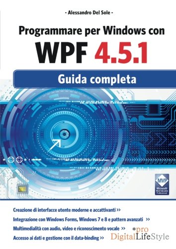 Programmare per Windows con Wpf 4.5.1: Guida Completa (Italian Edition) ebook cover