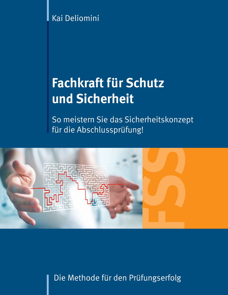 Fachkraft f&Atilde;&frac14;r Schutz und Sicherheit: So meistern Sie das Sicherheitskonzept f&Atilde;&frac14;r die Abschlusspr&Atilde;&frac14;fung! ebook cover