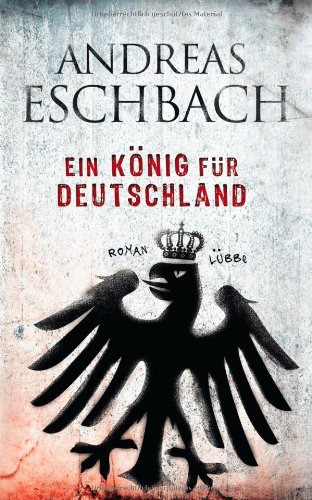 Ein K&Atilde;&para;nig f&Atilde;&frac14;r Deutschland ebook cover