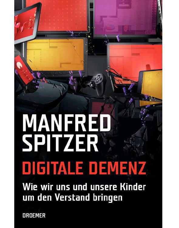 Digitale Demenz: Wie wir uns und unsere Kinder um den Verstand bringen (German Edition) ebook cover