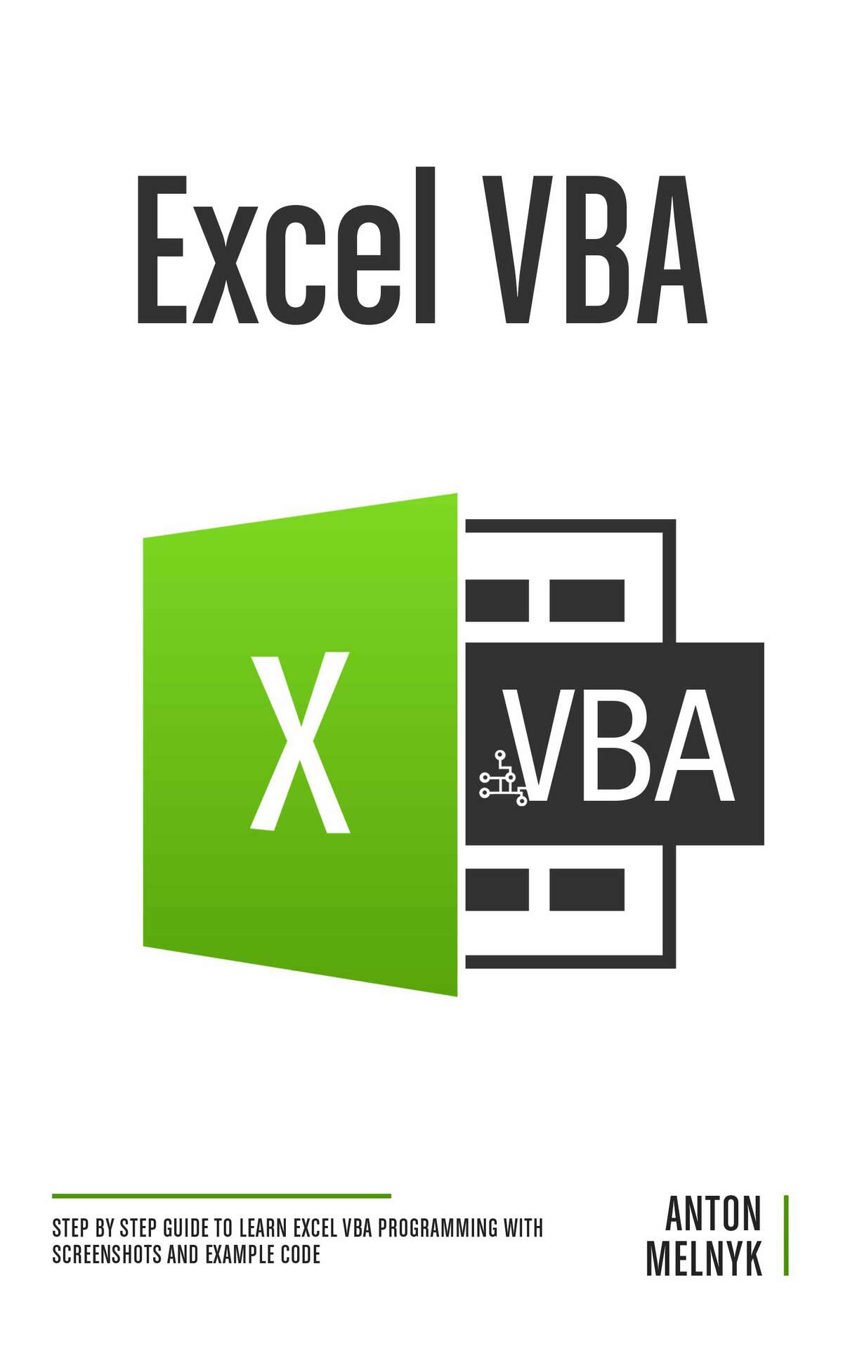 Excel VBA: Step by Step Guide to Learn Excel VBA Programming with Screenshots and Example Code ebook cover