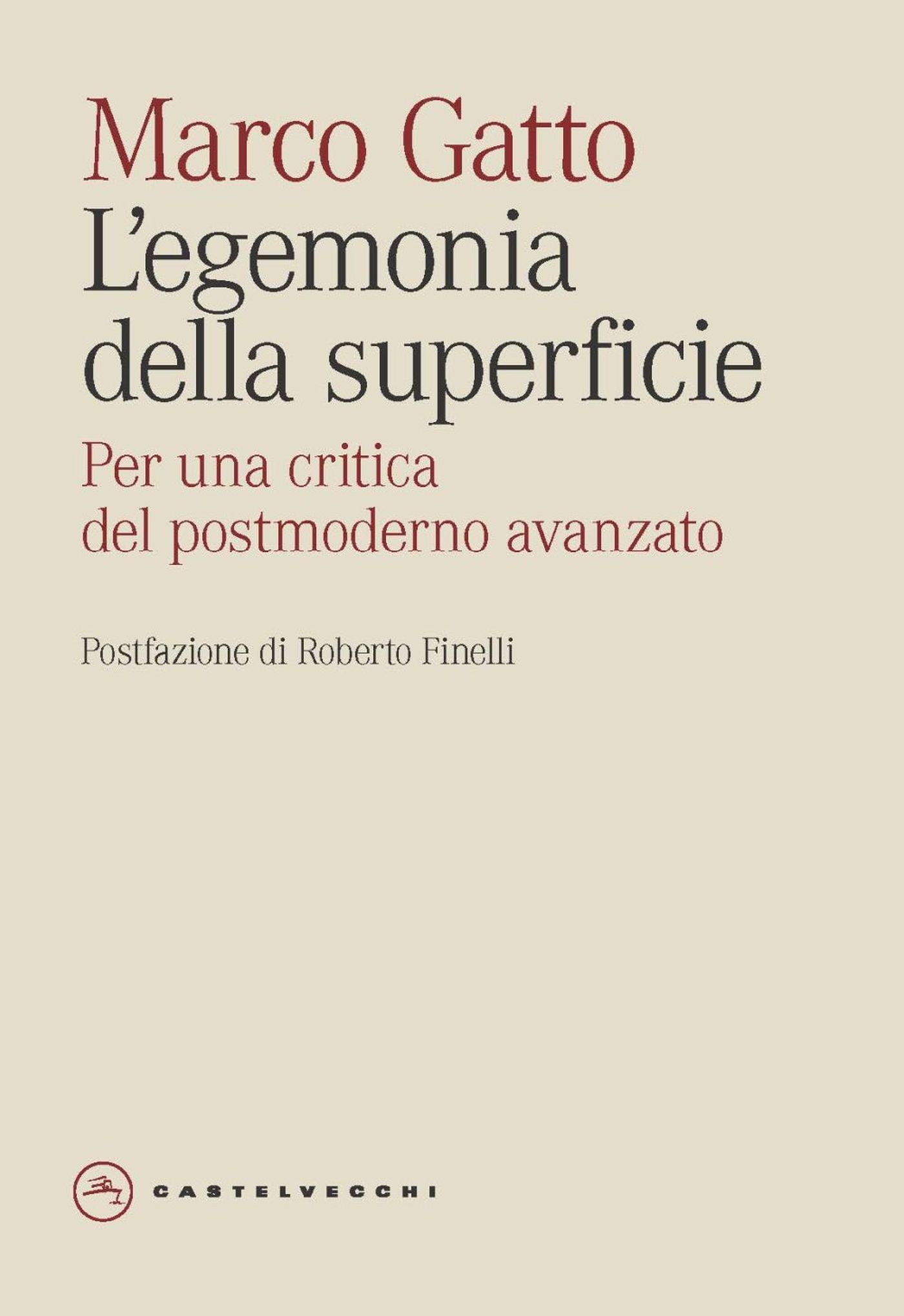 L&acirc;&euro;&trade;egemonia della superficie. Contributi alla critica del postmoderno avanzato ebook cover