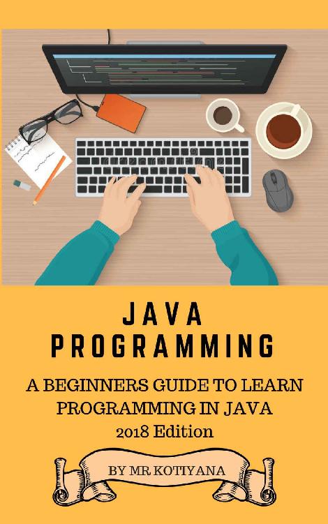 Java &Acirc;&middot; A Beginners Complete Reference Guide to Learn The Java Programming ebook cover
