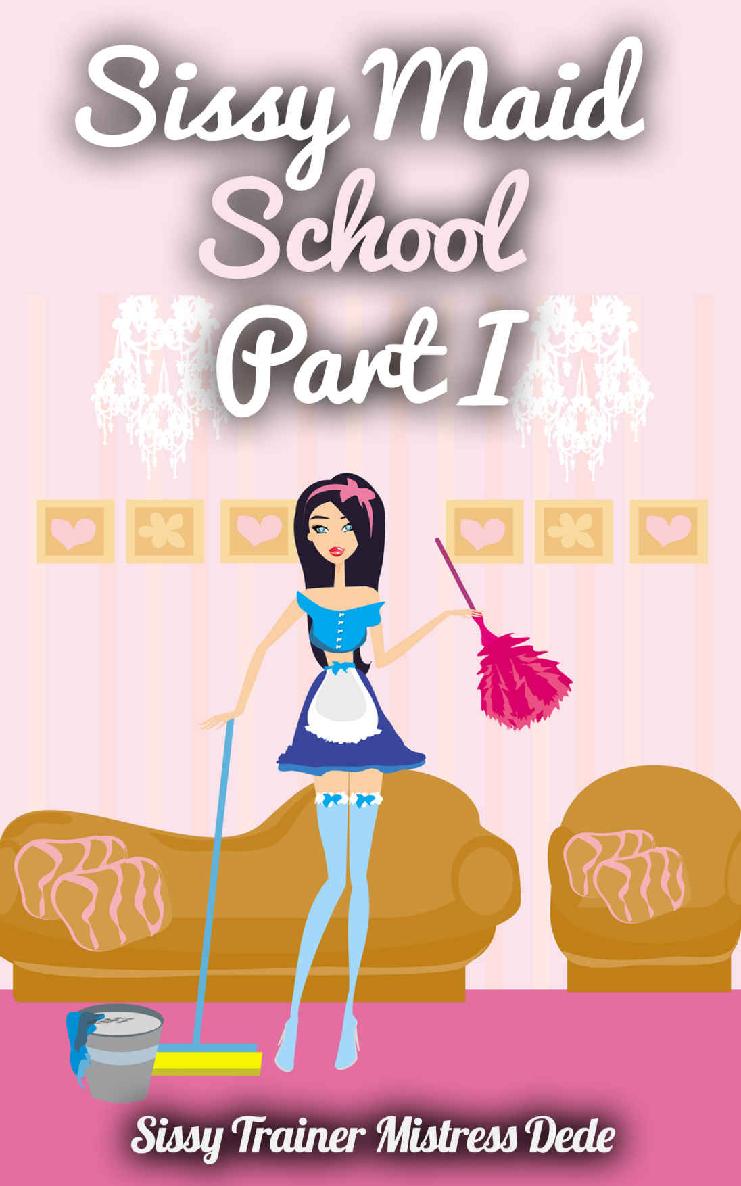 Sissy Maid School Part I (Sissy Maid Training Academy Book 1) ebook cover