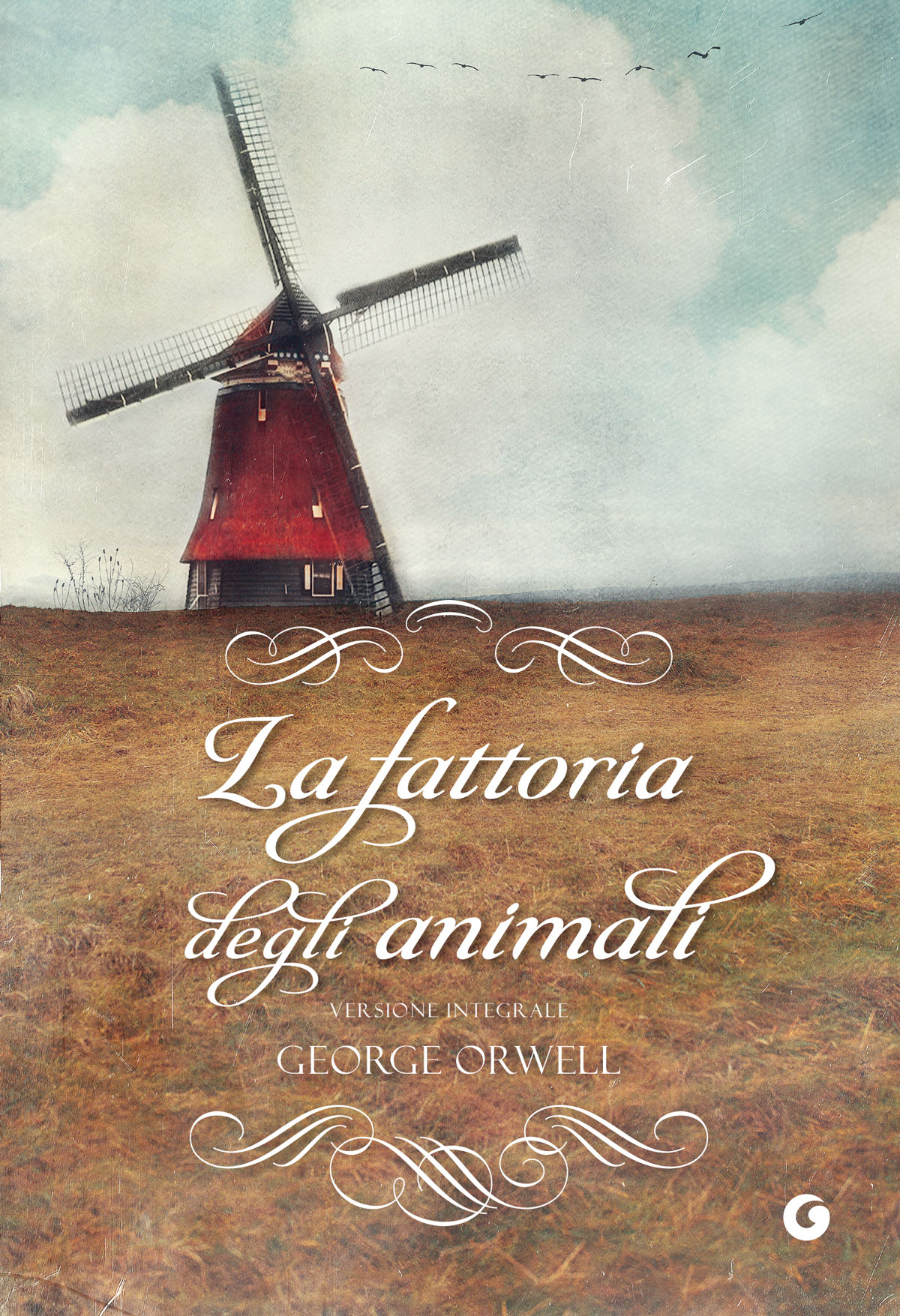 Orwell George - 1947 - La fattoria degli animali. Edizione integrale ebook cover