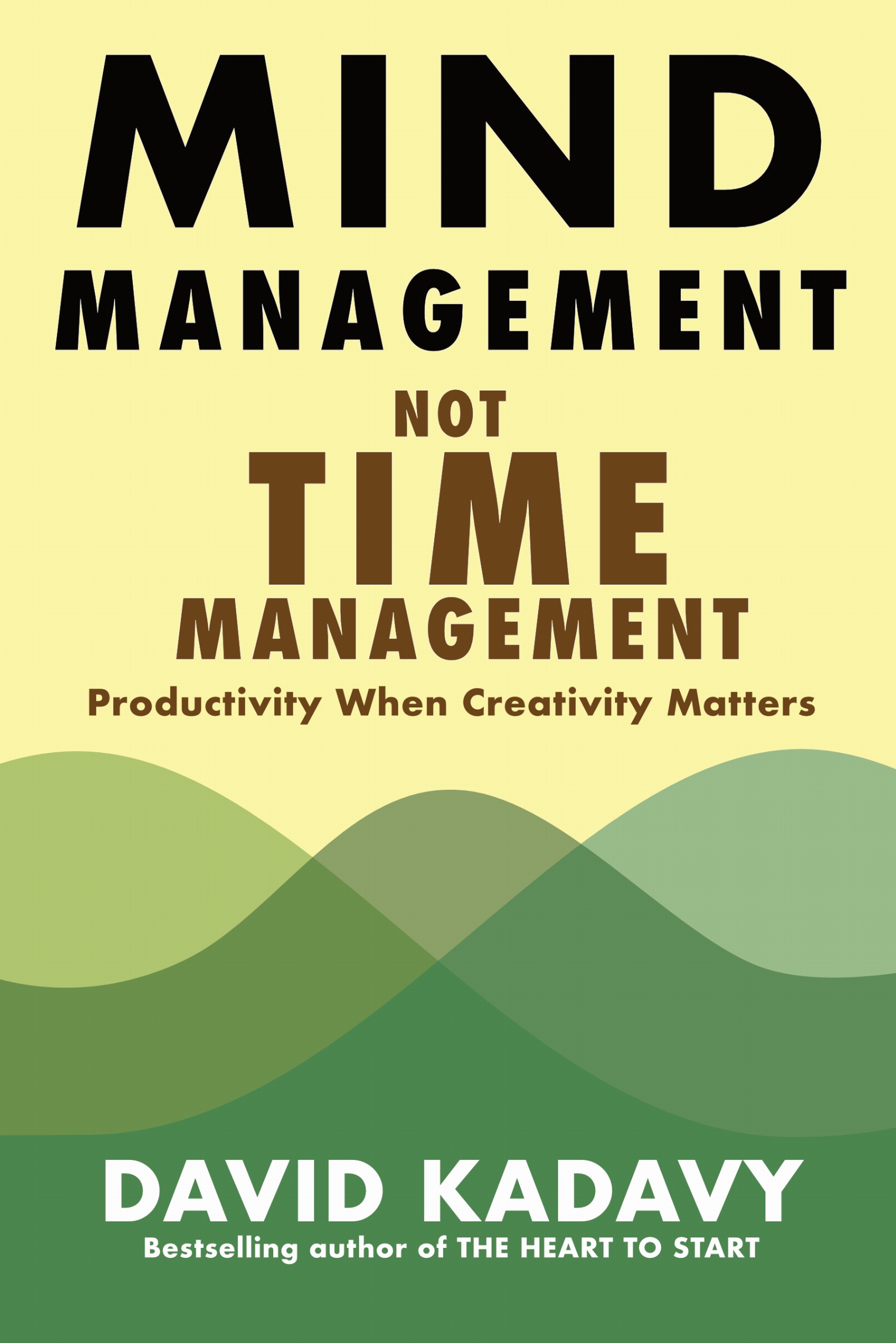 Mind Management, Not Time Management ebook cover