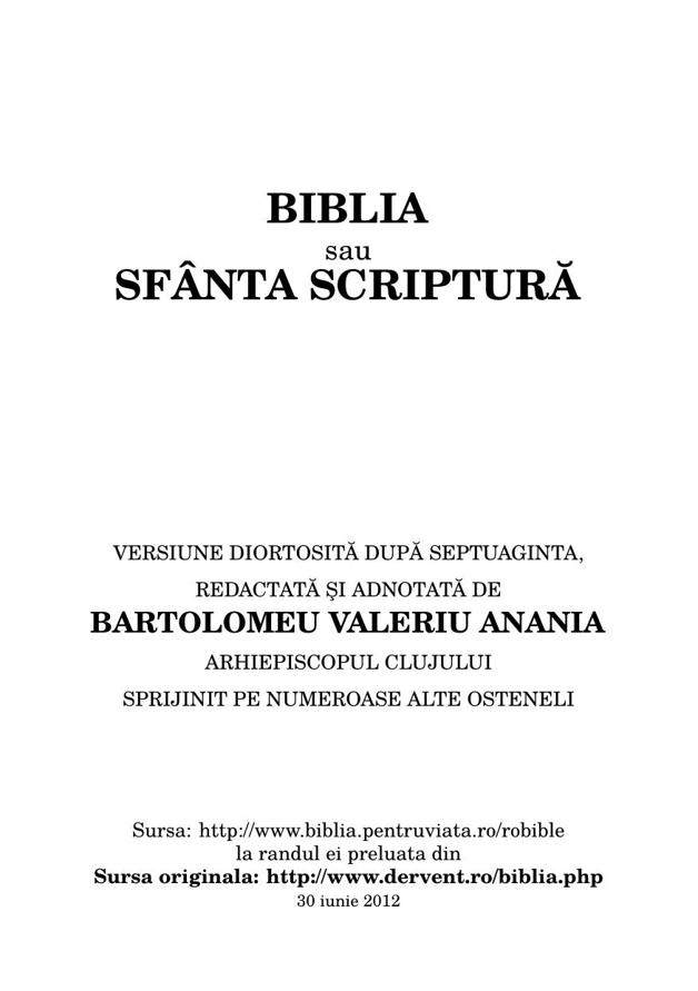 BIBLIA sau SF&Atilde;&sbquo;NTA SCRIPTUR&Auml;&sbquo; VERSIUNE DIORTOSIT&Auml;&sbquo; DUP&Auml;&sbquo; SEPTUAGINTA, REDACTAT&Auml;&sbquo; &Aring;žI ADNOTAT&Auml;&sbquo; DE BARTOLOMEU VALERIU ANANIA ARHIEPISCOPUL CLUJULUI SPRIJINIT PE NUMEROASE ALTE OSTENELI ebook cover