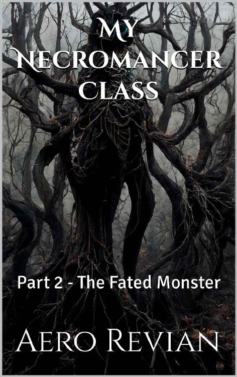My Necromancer Class: Part 2 - The Fated Monster ebook cover