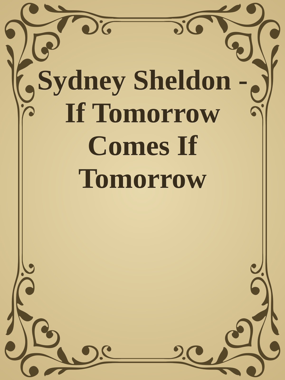 Sydney Sheldon - If Tomorrow Comes If Tomorrow Comes .epub ebook cover