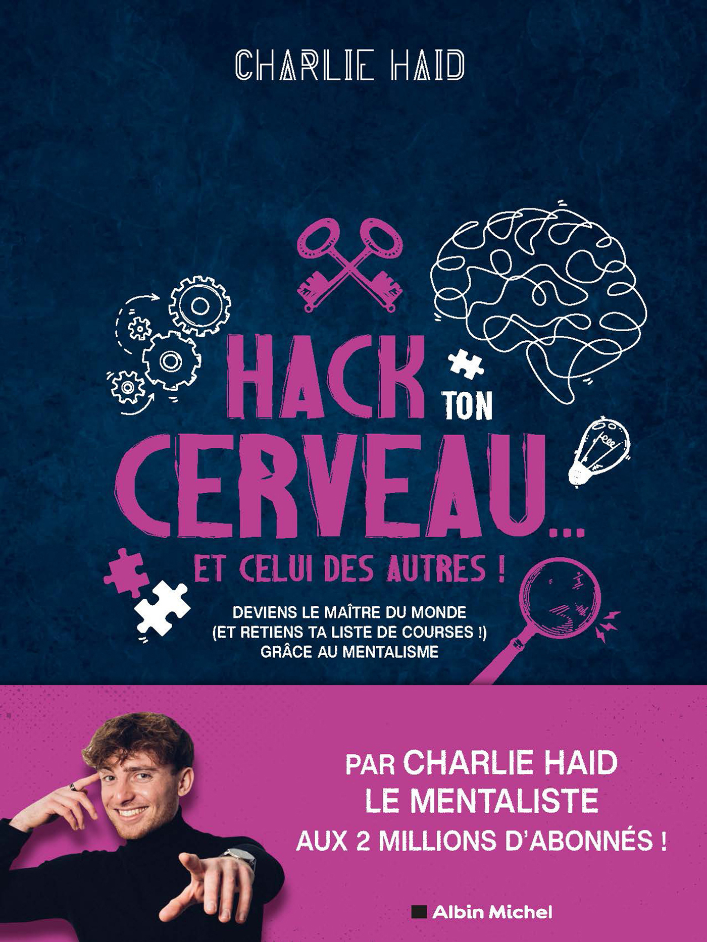 Hack ton cerveau... Et celui des autres ! ebook cover