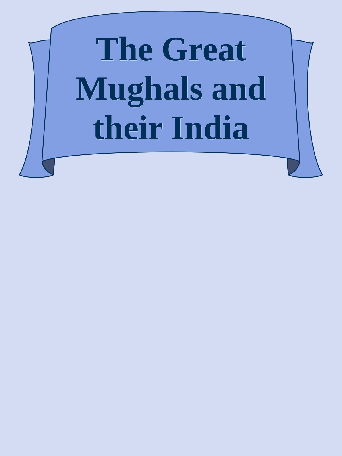 The Great Mughals and their India ebook cover