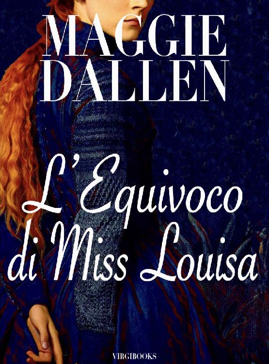 L'equivoco di Miss Louisa (Scuola di Charme Vol. 2) (Italian Edition) ebook cover
