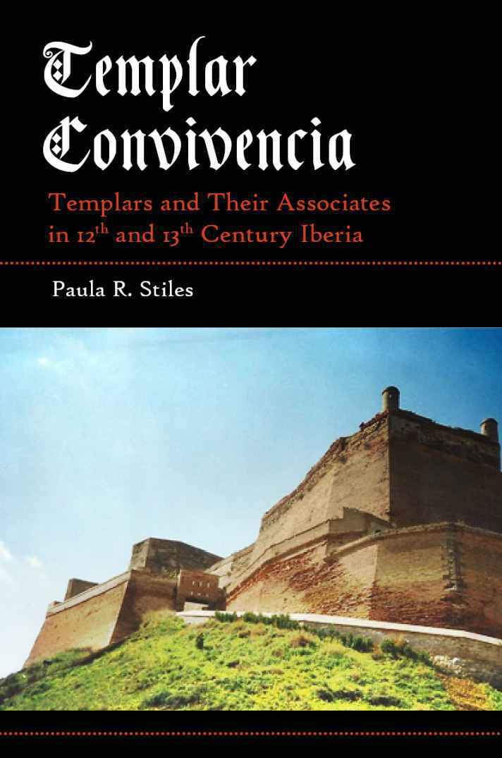 Templar Convivencia: Templars and Their Associates in 12th and 13th Century Iberia ebook cover