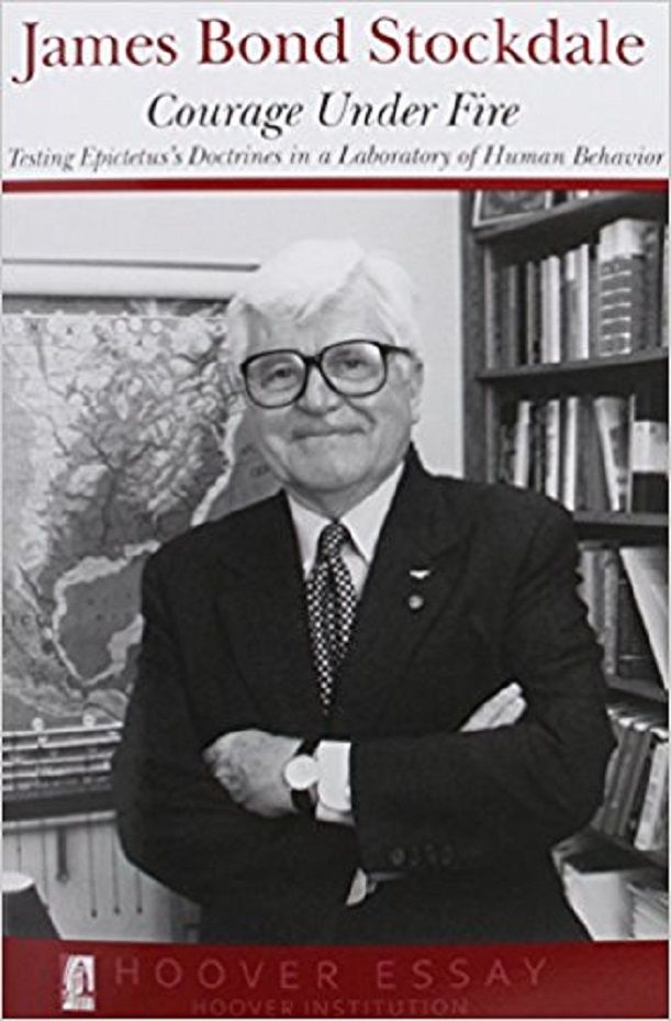 Courage Under Fire: Testing Epictetus's Doctrines in a Laboratory of Human Behavior: 6 (Hoover Essays) ebook cover