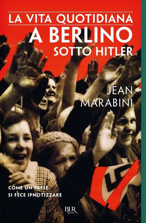 La vita quotidiana a Berlino sotto Hitler (Italian Edition) ebook cover