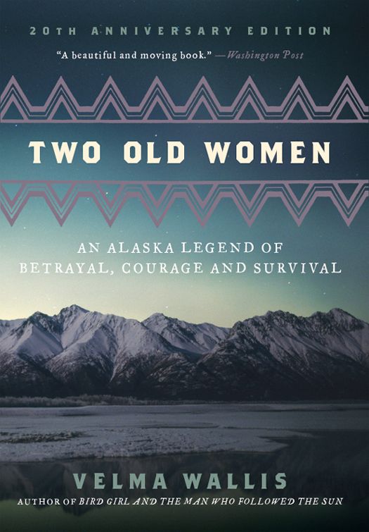 Two Old Women: An Alaska Legend of Betrayal, Courage and Survival ebook cover