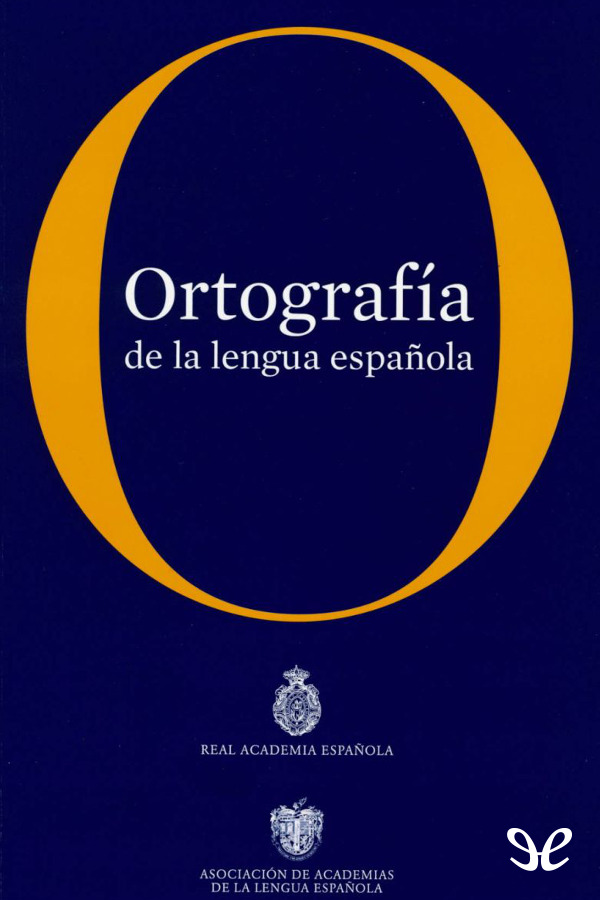 Ortograf&Atilde;&shy;a de la lengua espa&Atilde;&plusmn;ola ebook cover