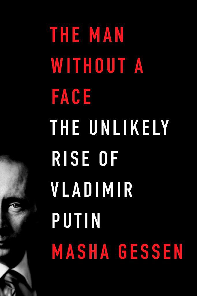 The Man Without a Face: The Unlikely Rise of Vladimir Putin ebook cover