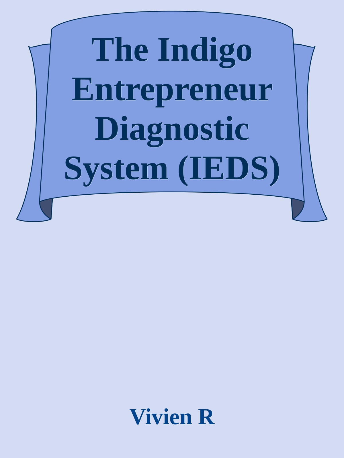 The Indigo Entrepreneur Diagnostic System (IEDS) ebook cover