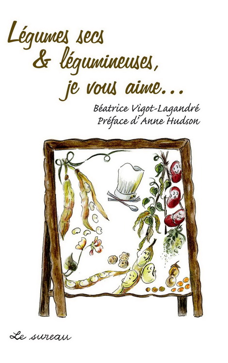 L&Atilde;&copy;gumes secs & l&Atilde;&copy;gumineuses, je vous aime... ebook cover